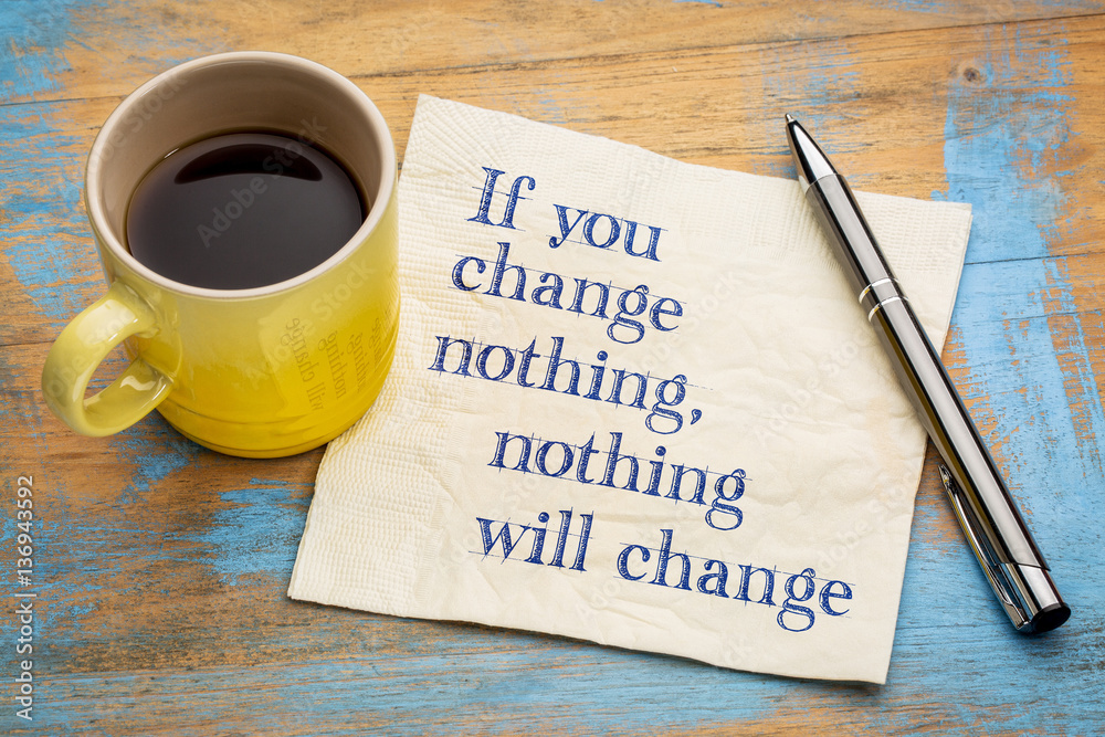 If you change nothing - napkin concept